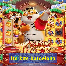 fts kits barcelona